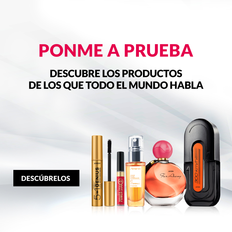 Avon, Ponme a prueba. descubre los productos de los que todo el mundo habla.